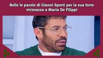 Belle le parole di Gianni Sperti per la sua forte vicinanza a Maria De Filippi