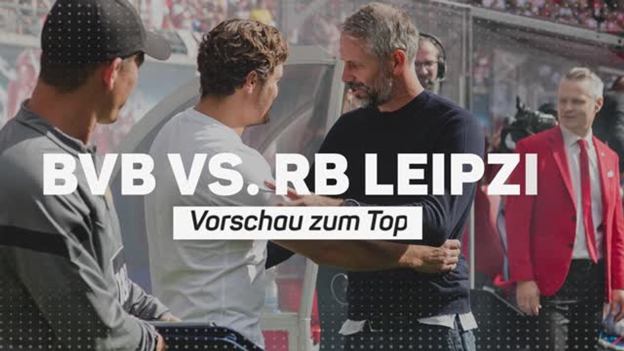 BVB vs. RB Leipzig: Vorschau auf das Topspiel