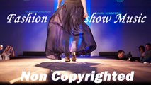 Fashion Show Background Music For Videos & Vlogs (Sound Non Copyrighted)