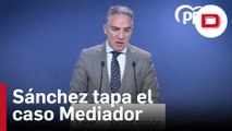 El PP acusa a Sánchez de intentar tapar el caso Mediador con novedades sobre el caso KitchenV_7
