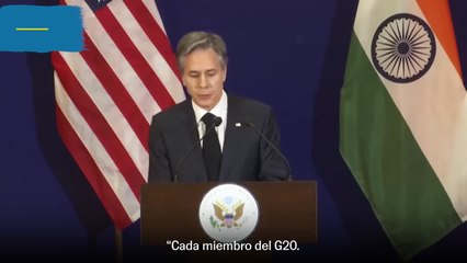 Blinken culpa a Rusia de fallas en sistema multilateral tras reunión del G20