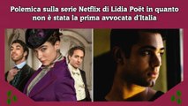 Polemica sulla serie Netflix di Lidia Poët in quanto non è stata la prima avvocata d'Italia
