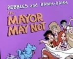 The Pebbles and Bamm-Bamm Show The Pebbles and Bamm-Bamm Show E014 – Mayor May Not