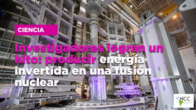 Investigadores logran un hito: producir energía invertida en una fusión nuclear