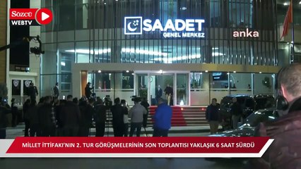 Millet İttifakı’nın 6 saat süren toplantısı sona erdi
