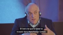 Manchester United - Tebas et l’arrivée des Qataris : “Tout ce que j’ai dit sur le PSG, je le dirai sur Man United...”