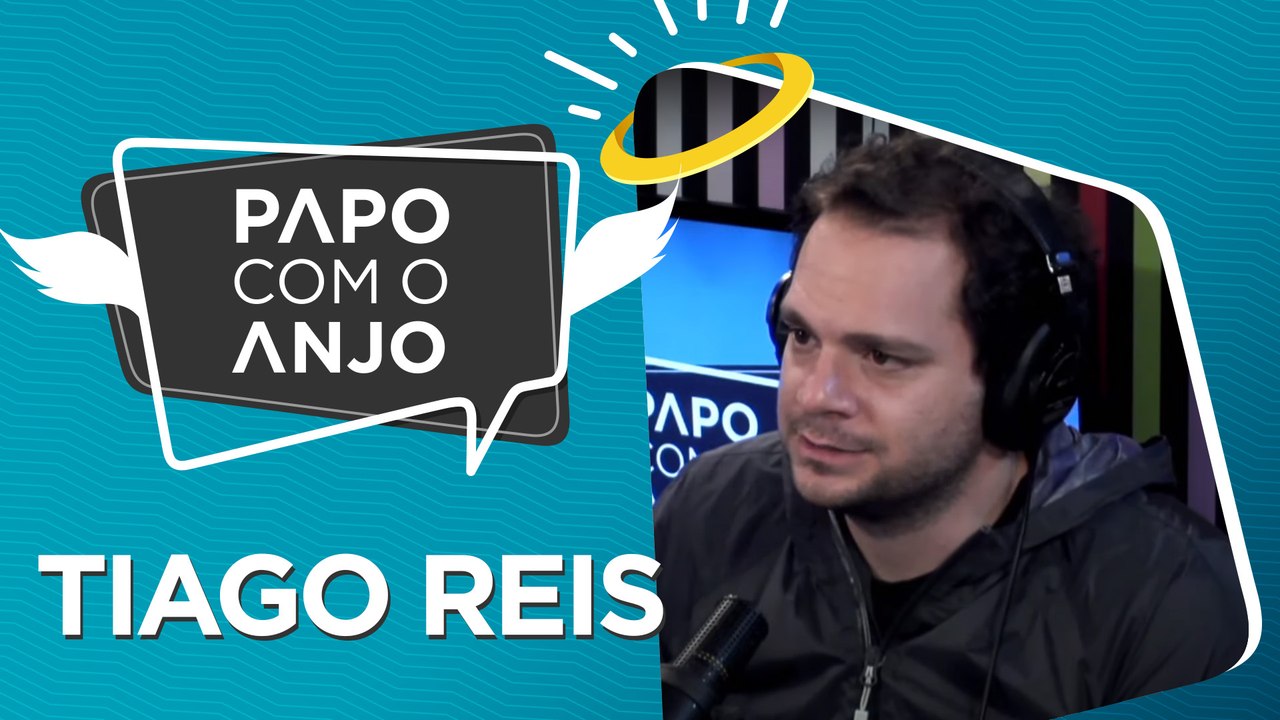 Tiago Reis: Dinheiro, clube de investidores e mercado de investimento em pauta | PAPO COM O ANJO