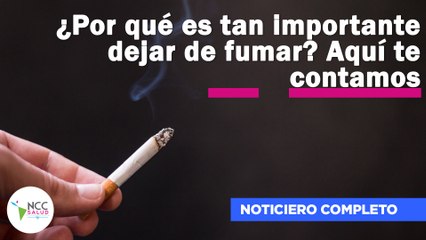 ¿Por qué es tan importante dejar de fumar? Aquí te contamos |135| 06 al 12 de marzo de 2023