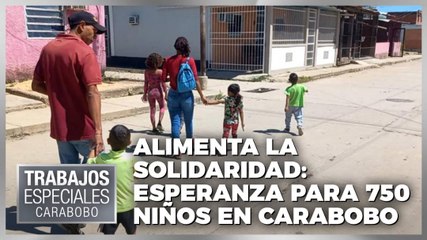 Alimenta la Solidaridad: Esperanza para 750 niños en Carabobo - Especiales VPItv