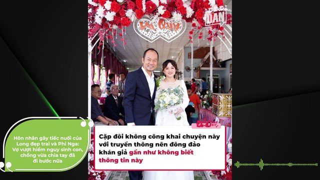 Hôn nhân gây tiếc nuối của Long đẹp trai và Phi Nga: Vợ vượt hiểm nguy sinh con, chồng vừa chia tay đã đi bước nữa | Điện Ảnh Net