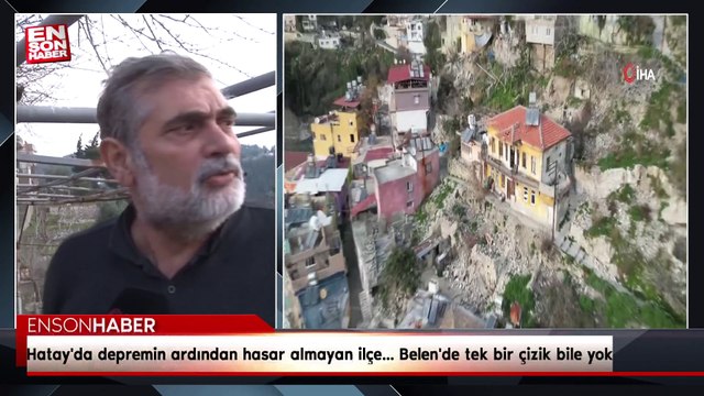 Hatay'da depremin ardından hasar almayan ilçe... Belen'de tek bir çizik bile yok