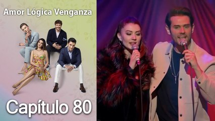 Amor, Lógica y Venganza - Capítulo 80: ¡Sorpresas y Revelaciones Impactantes! 💥
