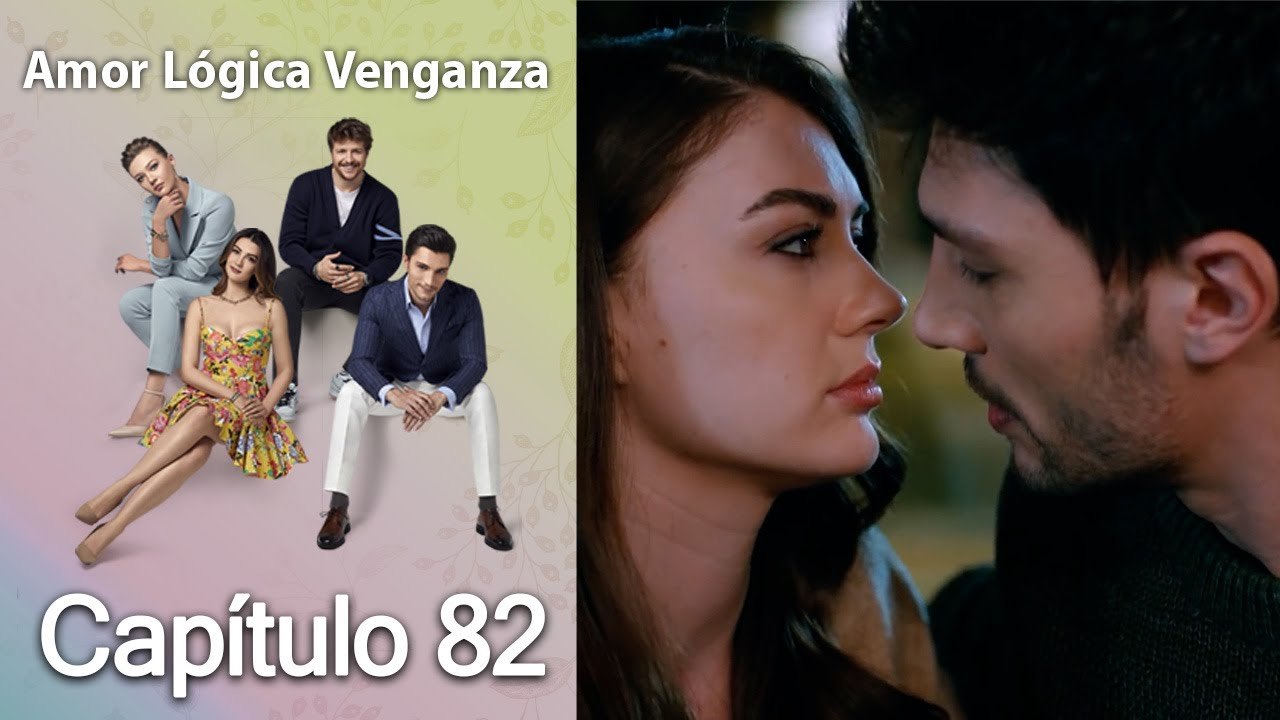 Amor Lógica Venganza - Capitulo 82