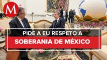 Ante Blinken, Ebrard demanda a EU respetar procesos legislativos de México