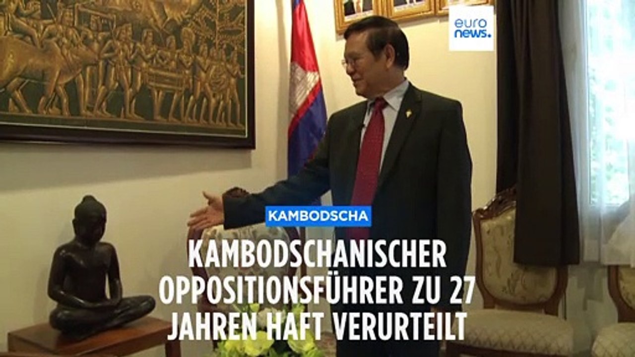 27 Jahre Haft für kambodschanischen Oppositionsführer