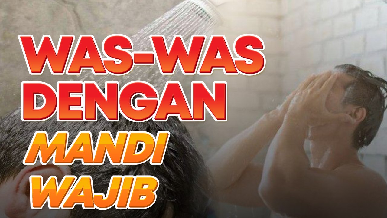 Rasa was-was setiap kali mandi wajib? Dengar penjelasan ustaz ini…