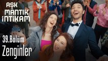 Zümrüt Korfalı'nın ölümsüz eseri: Zenginler - Aşk Mantık İntikam 39. Bölüm