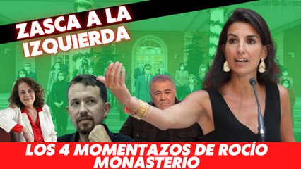 Los 4 momentazos de Rocío Monasterio contra la izquierda diciendo lo que de verdad la derecha piensa