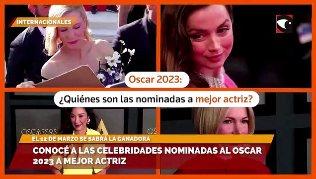 Conocé a las celebridades nominadas al Oscar 2023 a mejor actriz