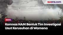 Komnas HAM Bentuk Tim Investigasi Usut Kerusuhan Berdarah di Wamena