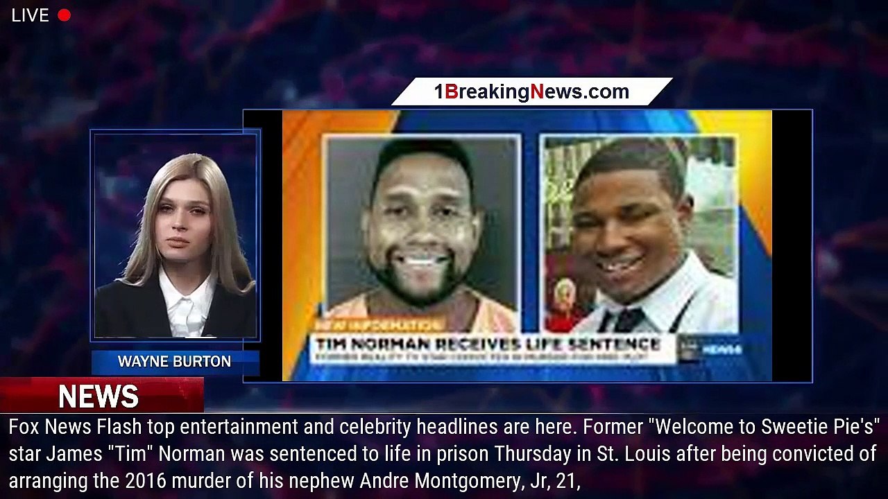 to Sweetie Pie's' star Tim Norman sentenced to life in prison