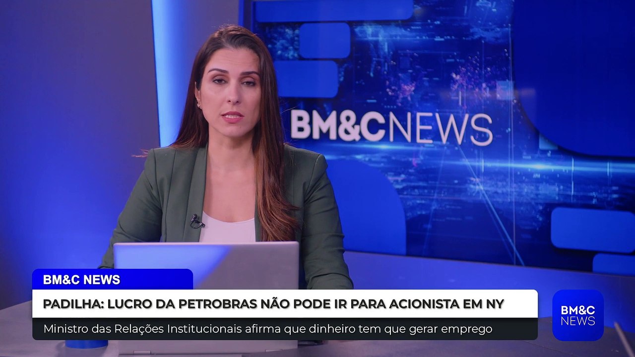PADILHA: LUCRO DA PETROBRAS NÃO PODE IR PARA ACIONISTA EM NY
