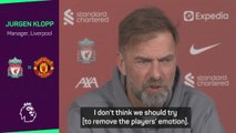 Klopp calls for Liverpool emotion against United