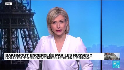 Ukraine : Bakhmout encerclée par les Russes ?