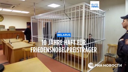 10 Jahre Haft für belarussischen Friedensnobelpreisträger