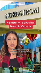 Nordstrom Announces Closure of Canadian Stores 🇨🇦
