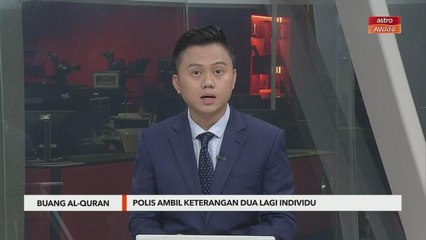 Polis ambil keterangan dua lagi individu