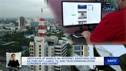 Abot-kaya at mabilis na internet, binigyang-diin sa 23rd Int'l Cable, TV, and Telecommunication Congress and Exhibit | Saksi