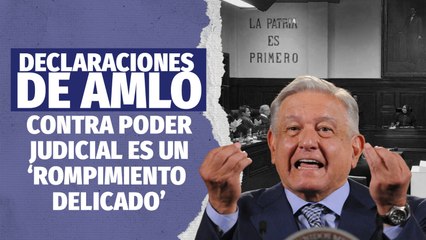 Las diferencias políticas del Palacio Nacional y el Poder Judicial