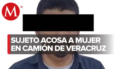 Detienen a hombre por acoso sexual en autobús de pasajeros en Veracruz