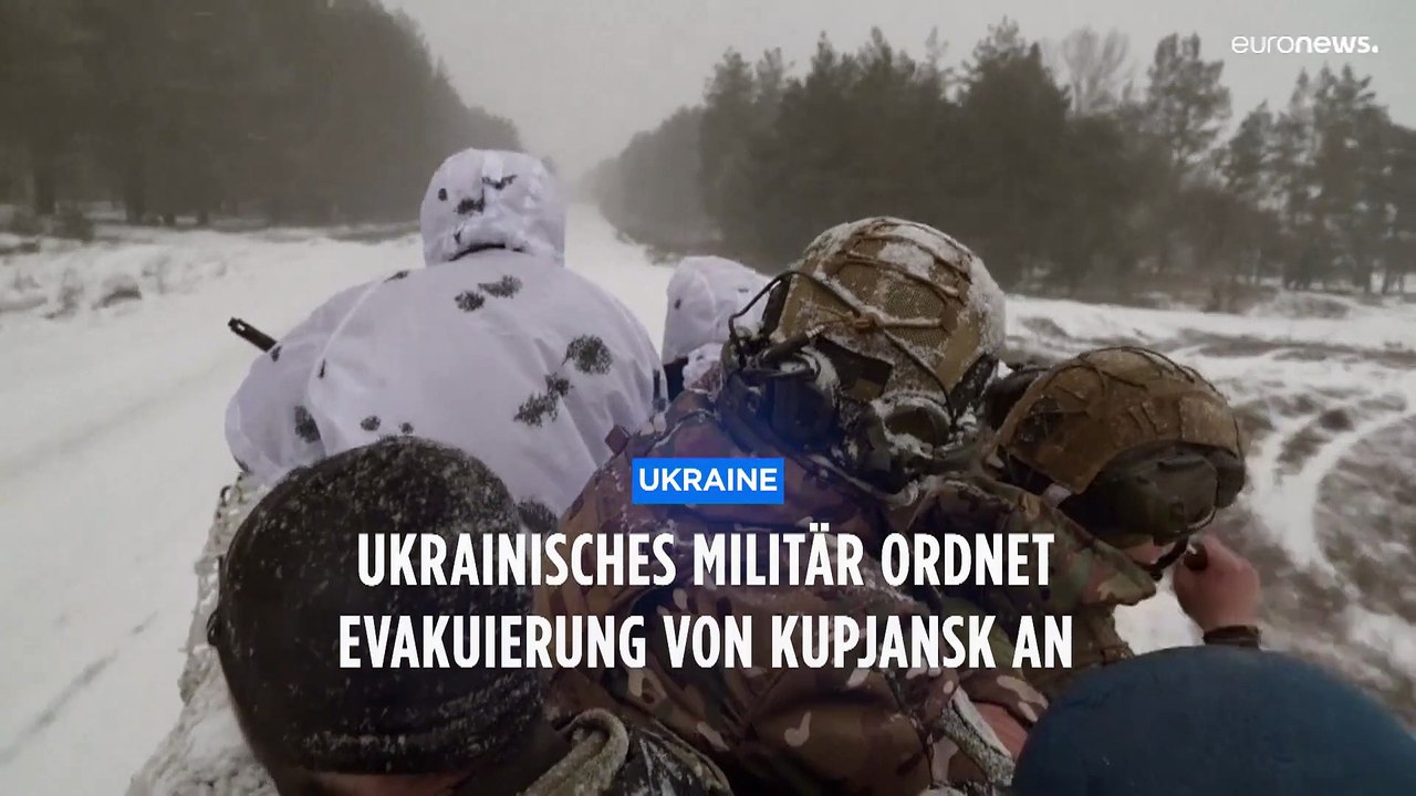 Lage in der Ostukraine spitzt sich zu: Evakuierungsbefehl in Kupjansk