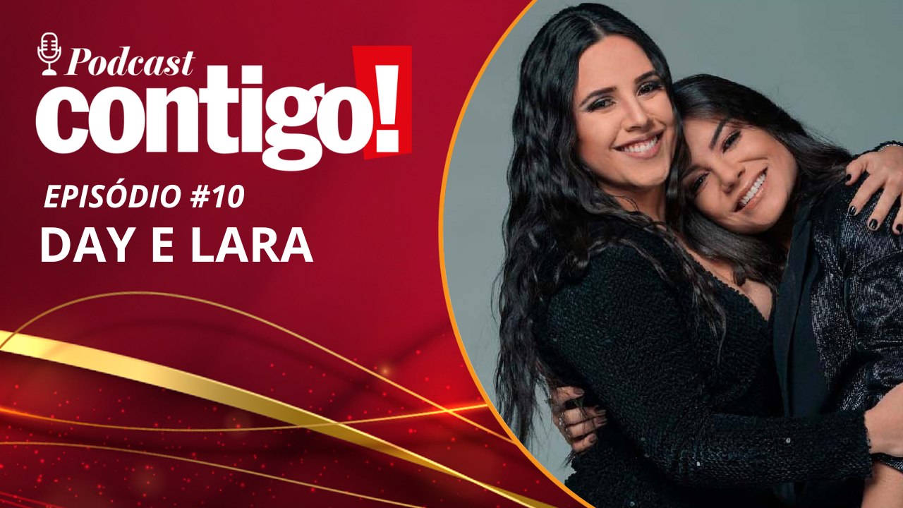 DAY E LARA - PODCONTIGO #10