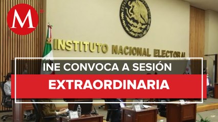 INE convoca a sesión extraordinaria para dar cumplimiento a 'Plan B' electoral