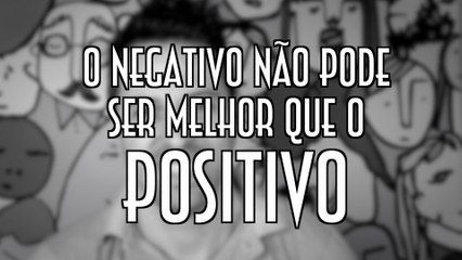 O negativo não pode ser melhor que o positivo - EMVB - Emerson Martins Video Blog 2017