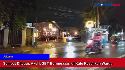 Sempat Ditegur, Aksi LGBT Bermesraan di Kafe Resahkan Warga