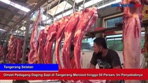 Omzet Pedagang Daging Sapi di Tangerang Merosot hingga 50 Persen, Ini Penyebabnya