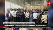 Economía prevé inversión para México de 2 mil mdd de Taiwán por nearshoring