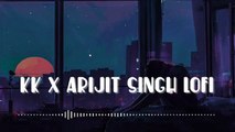 Kk X Arijit Singh Lofi Mashup (Slowed reverb) _ Hindi Lofi songs _ Bollywood