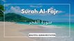 Surah Al Fajr ᴴᴰ - Arabic Text - سورة الفجر - كاملة - Surah Fajr
