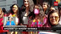 Ley Monzón es aprobada en Puebla; se quitará patria potestad a feminicidas