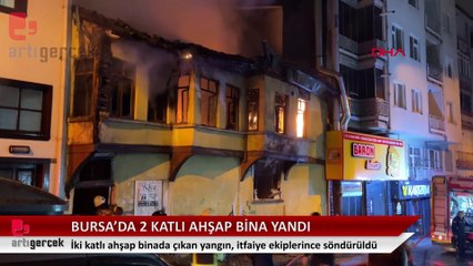 Bursa'da 2 katlı ahşap bina yandı