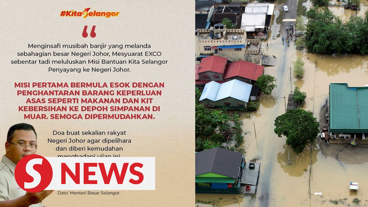 Floods: Selangor to send aid to Johor, says MB