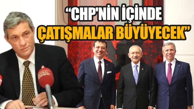 CHP'nin içinde çatışmalar büyüyecek Serhan Bolluk değerlendirdi