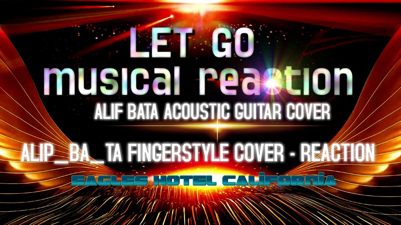 EAGLES HOTEL CALIFORNIA - ALIP_BA_TA FINGERSTYLE COVER - REACTION
