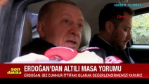 Cumhurbaşkanı Erdoğan'dan Altılı Masa krizi için ilk açıklama
