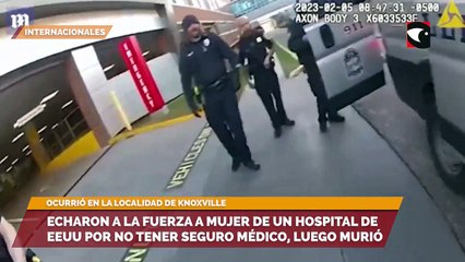 Echaron a la fuerza a esta mujer de un hospital de EEUU por no tener seguro médico y luego murió